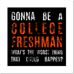 College Freshman Posters and Art